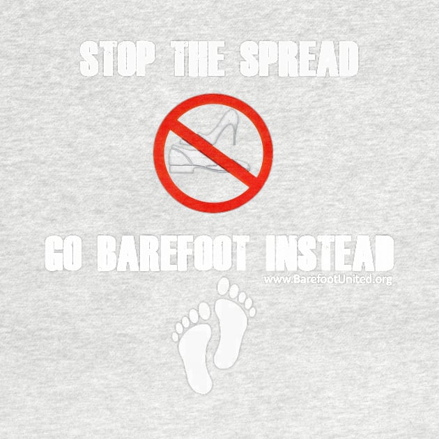 Stop The Spread white letters by Barefoot United